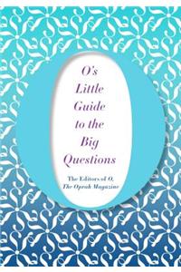 O's Little Guide to the Big Questions