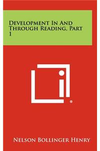 Development in and Through Reading, Part 1