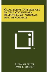 Qualitative Differences in the Vocabulary Responses of Normals and Abnormals