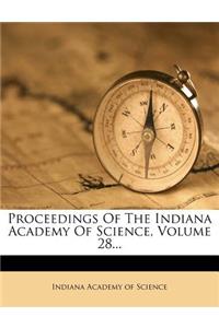 Proceedings of the Indiana Academy of Science, Volume 28...