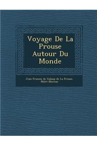 Voyage de La P Rouse Autour Du Monde