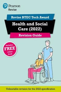 Pearson REVISE BTEC Tech Award Health and Social Care 2022 Revision Guide inc online edition - 2023 and 2024 exams and assessments