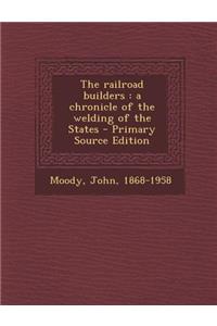 The Railroad Builders