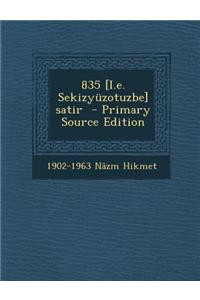 835 [I.E. Sekizyuzotuzbe] Satir - Primary Source Edition