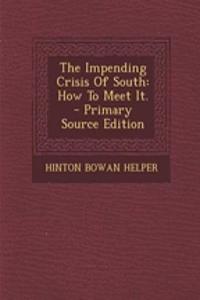 The Impending Crisis of South: How to Meet It.
