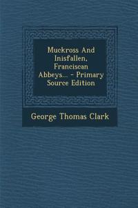 Muckross and Inisfallen, Franciscan Abbeys...