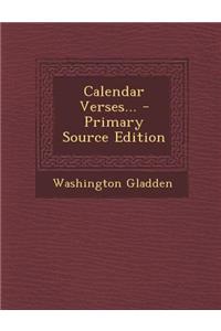 Calendar Verses... - Primary Source Edition