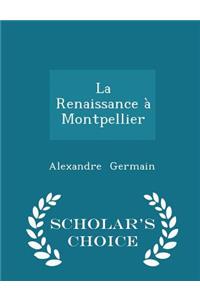 La Renaissance À Montpellier - Scholar's Choice Edition