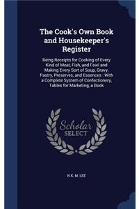 The Cook's Own Book and Housekeeper's Register