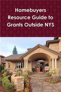 Home Buyer's Resource Guide to Grants Outside Nys
