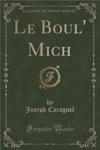 Le Boul' Mich (Classic Reprint)
