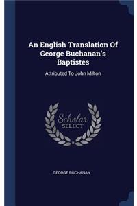 English Translation Of George Buchanan's Baptistes