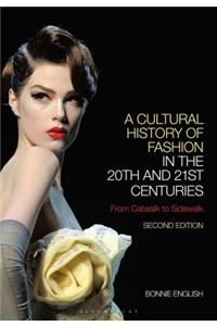 A Cultural History of Fashion in the 20th and 21st Centuries