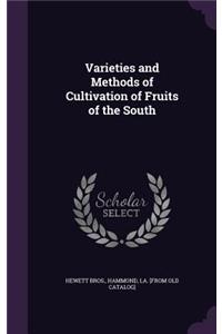 Varieties and Methods of Cultivation of Fruits of the South