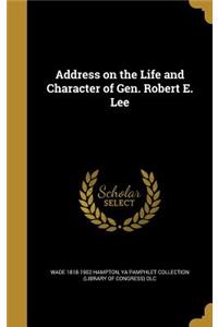 Address on the Life and Character of Gen. Robert E. Lee