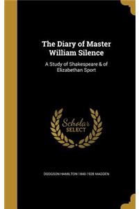 The Diary of Master William Silence
