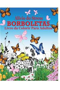 Alivio do Stress Borboletas Livro da Colorir Para Adultos