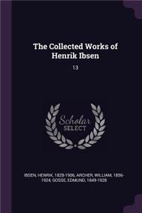 The Collected Works of Henrik Ibsen