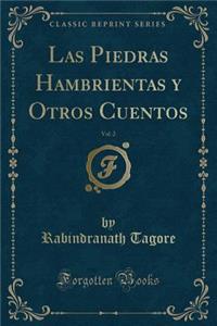Las Piedras Hambrientas Y Otros Cuentos, Vol. 2 (Classic Reprint)