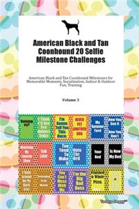 American Black and Tan Coonhound 20 Selfie Milestone Challenges American Black and Tan Coonhound Milestones for Memorable Moments, Socialization, Indoor & Outdoor Fun, Training Volume 3