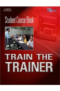 Train the Trainer Student Course Book