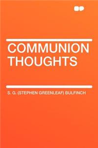 Communion Thoughts