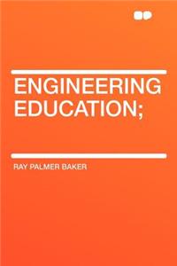 Engineering Education;