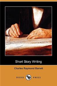 Short Story Writing (Dodo Press)