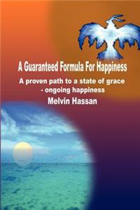 Guaranteed Formula For Happiness