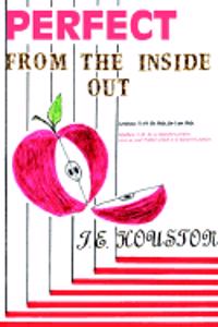 Perfect from the Inside Out