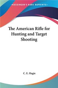American Rifle for Hunting and Target Shooting