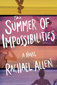 Summer of Impossibilities