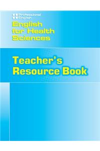 English for Health Sciences: Teacherâ€™s Resource Book