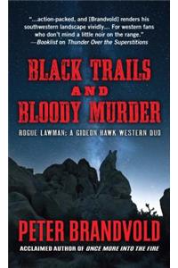 Black Trails and Bloody Murder