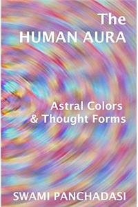 The Human Aura, Astral Colors And Thought Forms