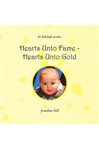 Hearts Unto Fame - Hearts Unto Gold