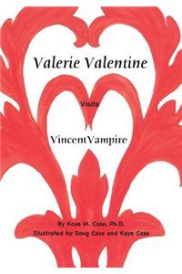 Valerie Valentine Visits Vincent Vampire