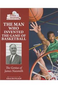 Man Who Invented the Game of Basketball
