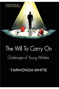 The Will To Carry On