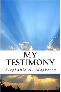 My Testimony