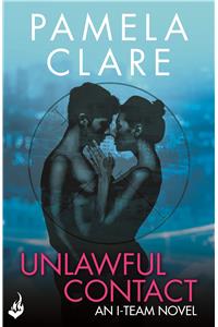 Unlawful Contact: I-Team 3 (A series of sexy, thrilling, unputdownable adventure)