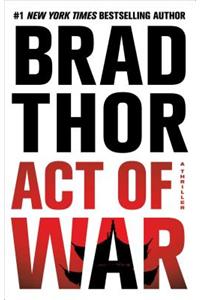 Act of War: A Thriller