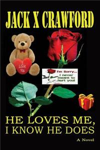 He Loves Me, I Know He Does