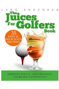 Juices for Golfers