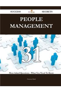 People Management 31 Success Secrets - 31 Most Asked Questions on People Management - What You Need to Know