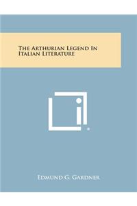 Arthurian Legend in Italian Literature