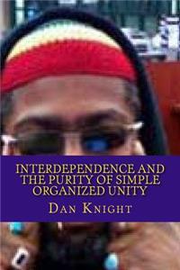 Interdependence and the purity of simple organized Unity