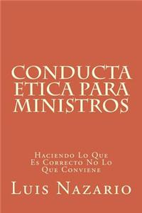 Conducta Etica Para Ministros
