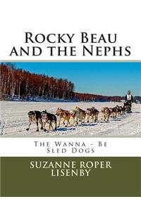 Rocky Beau and the Nephs