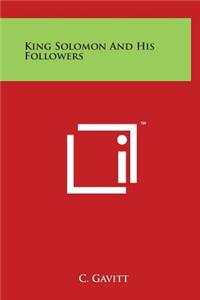 King Solomon And His Followers